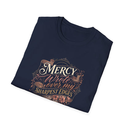 Mercy Wrote Over My Sharpest Edges T-Shirt