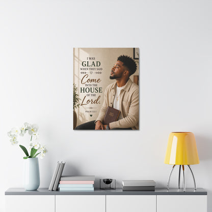 Stretched Canvas - "I Was Glad" Psalm 122:1 Inspirational Christian Wall Art