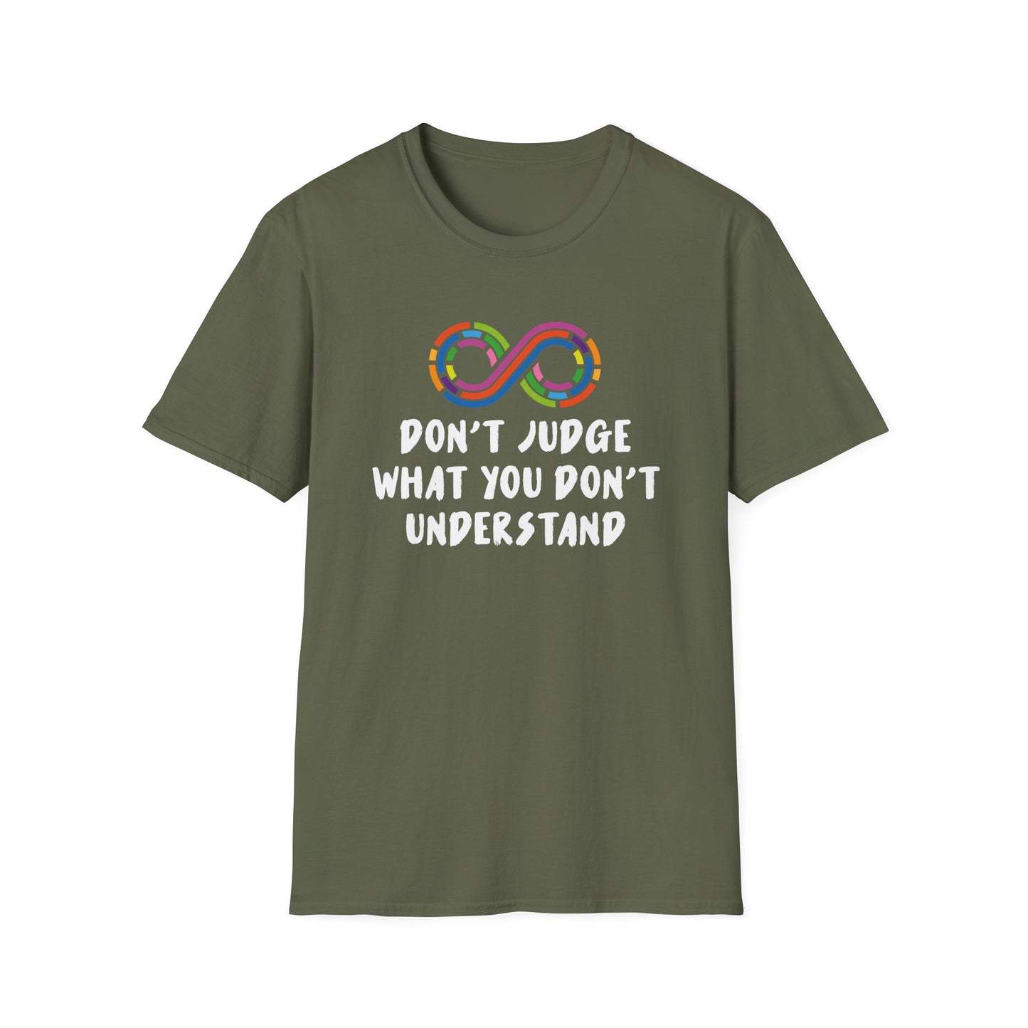 Don't Judge What You Don't Understand T-Shirt