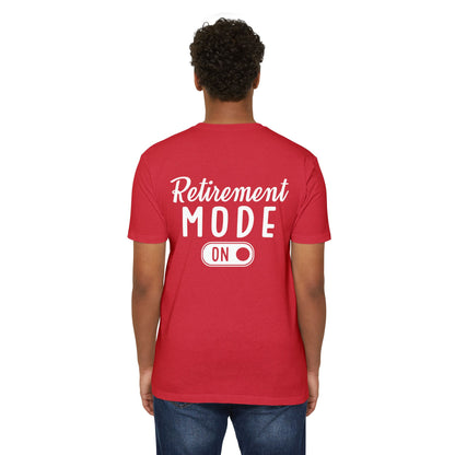 Retirement Mode On T-Shirt