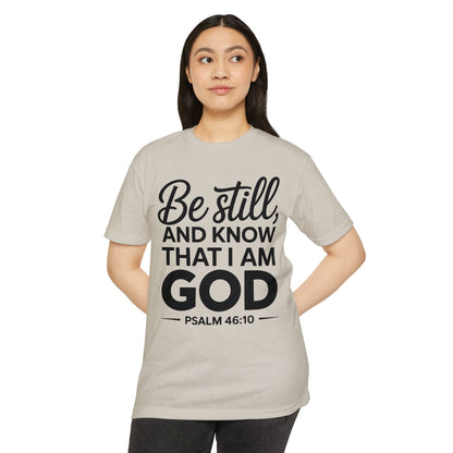 Be Still And Know That I Am God T-Shirt — Psalm 46:10 Christian Tee