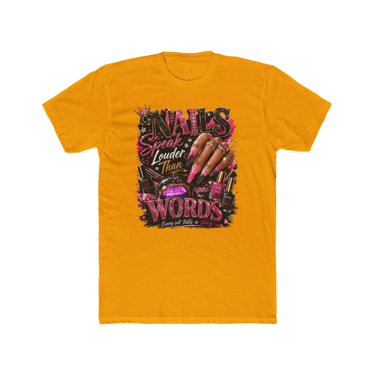 Nails Speak Louder Tee — Nail Tech Graphic T-Shirt
