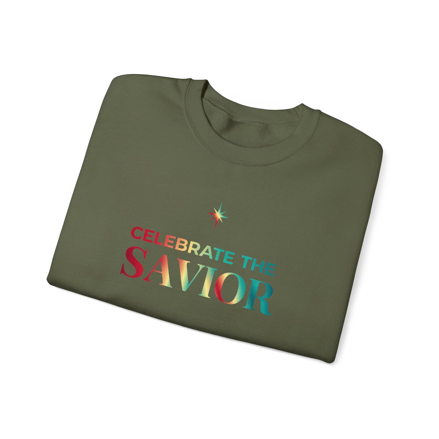 Celebrate the Savior Sweatshirt