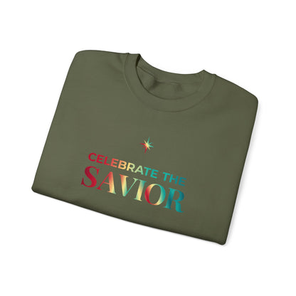 Celebrate the Savior Sweatshirt