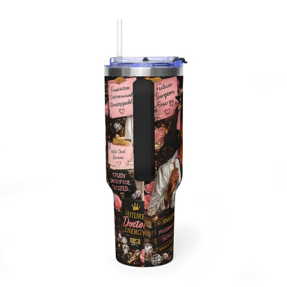 40oz Tumbler - "Future Doctor Energy" Stainless Vacuum Travel Mug