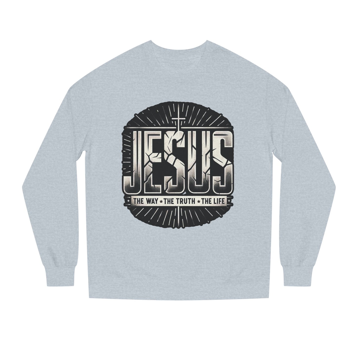 Jesus Faith Crewneck Sweatshirt – "Jesus: The Way • The Truth • The Life" Christian Pullover