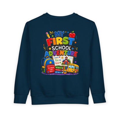 Toddler Sweatshirt — "My First School Adventure" Back-to-School Kids Sweatshirt