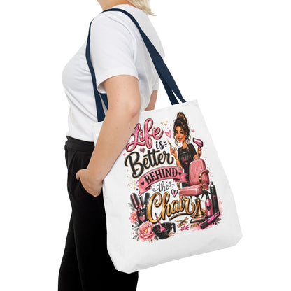 Tote Bag — "Life Is Better Behind the Chair" Salon Stylist Tote