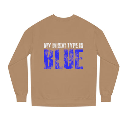 Crewneck Sweatshirt — "My Blood Type Is Blue" Distressed Graphic