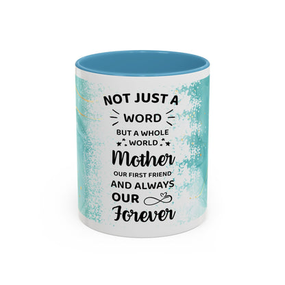 Mother Coffee Mug — “Not Just a Word but a Whole World” Floral Gift (11/15oz)