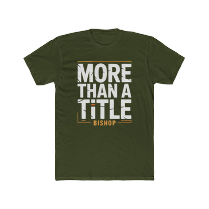 More Than a Title Bishop T‑Shirt