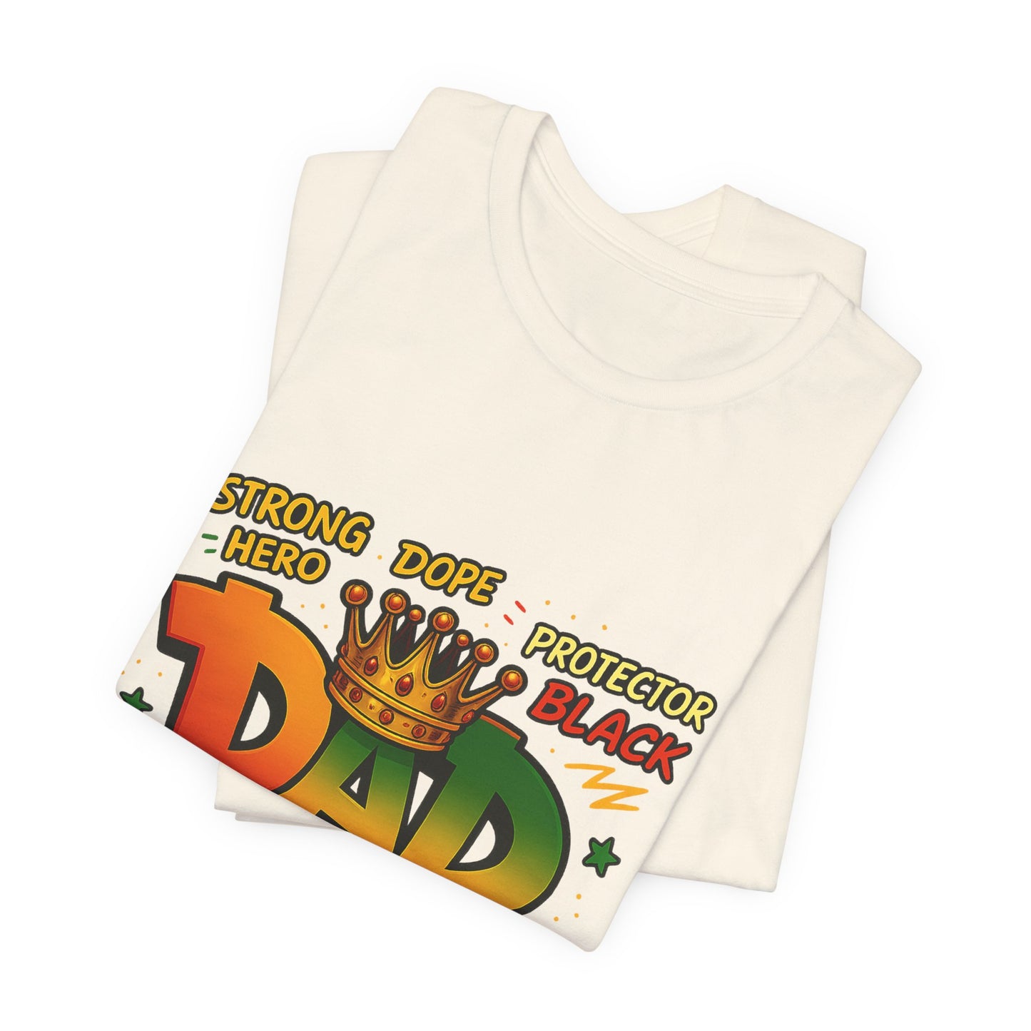 Dad Crown Graphic Tee — "DAD" with Crown | Proud Provider, Protector & Man of God