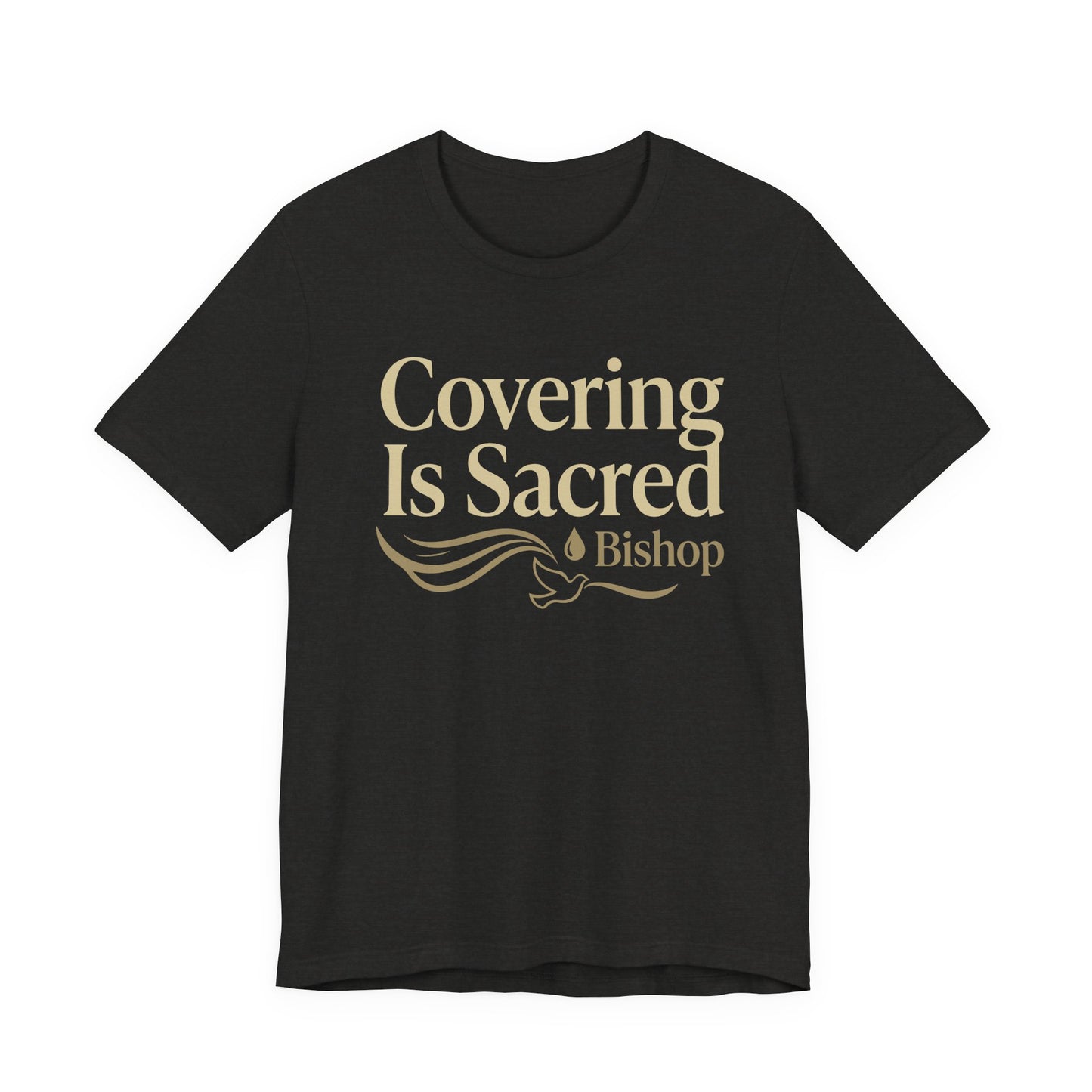 Covering Is Sacred Bishop T-Shirt
