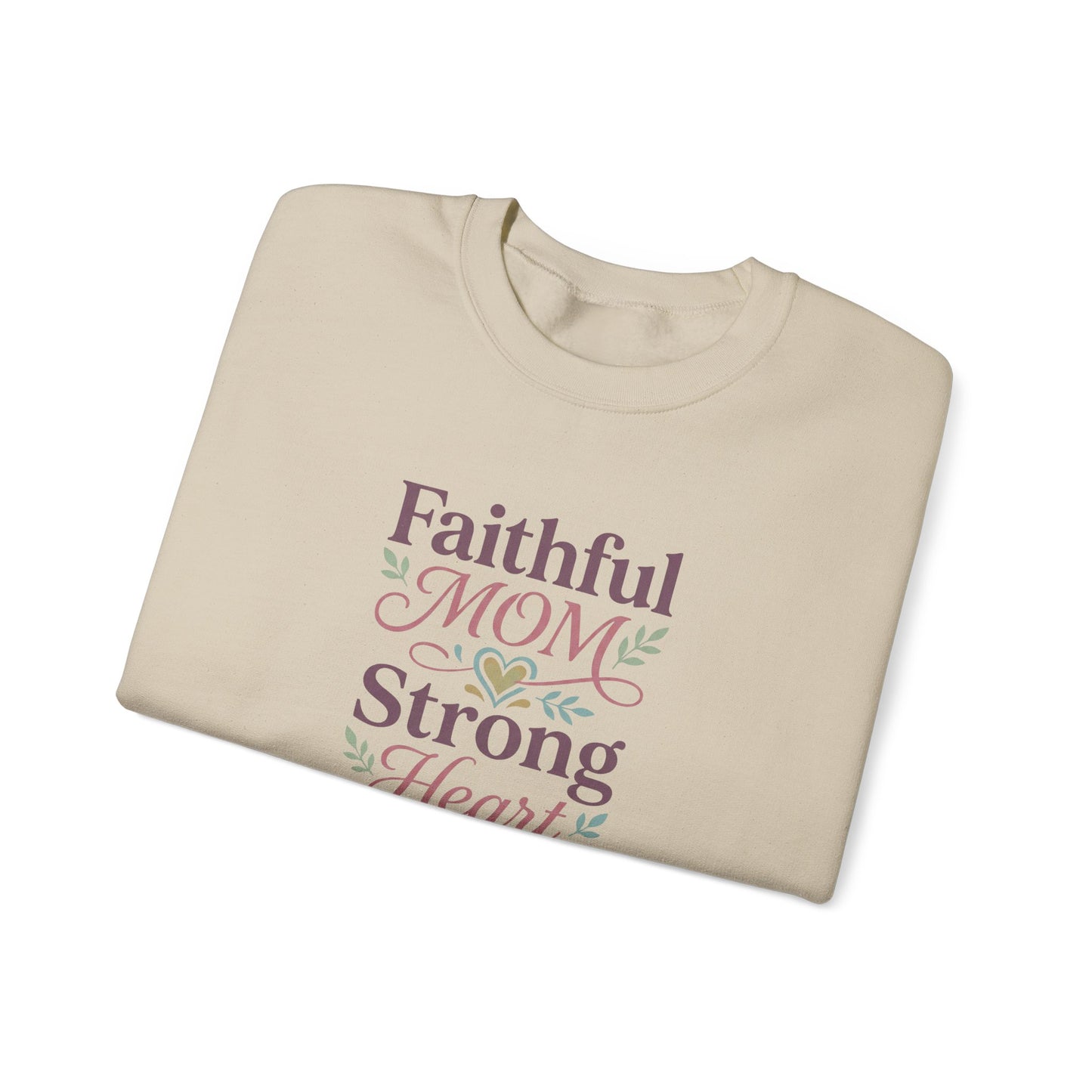 Faithful Mom Strong Heart Sweatshirt