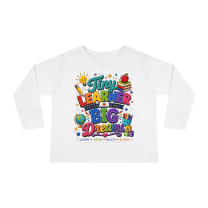Tiny Learner Big Dreams Toddler Long Sleeve Tee
