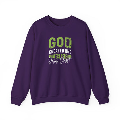 "God Created One Perfect Person Jesus Christ"  Sweatshirt