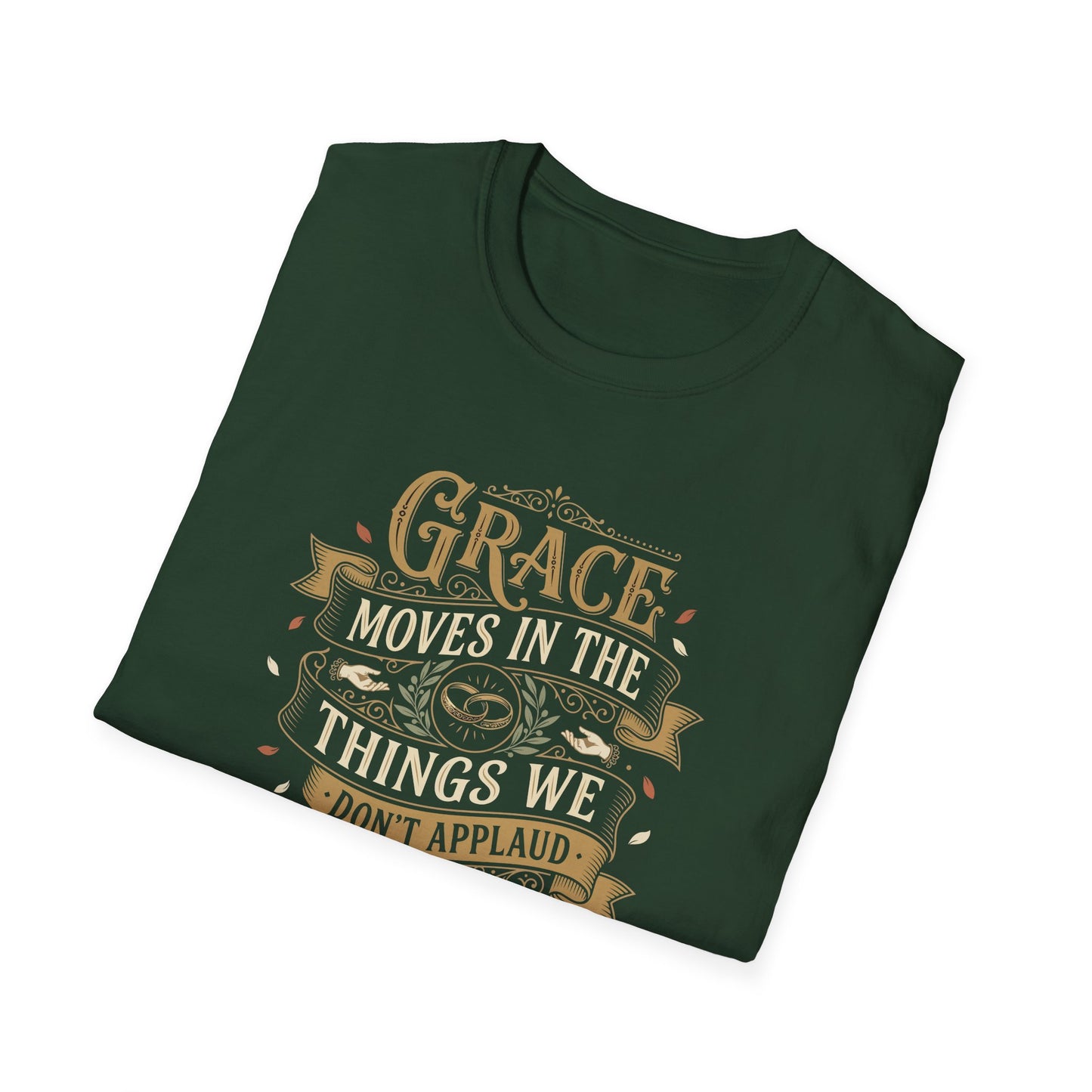 Grace Moves in the Things We Don't Applaud T-Shirt