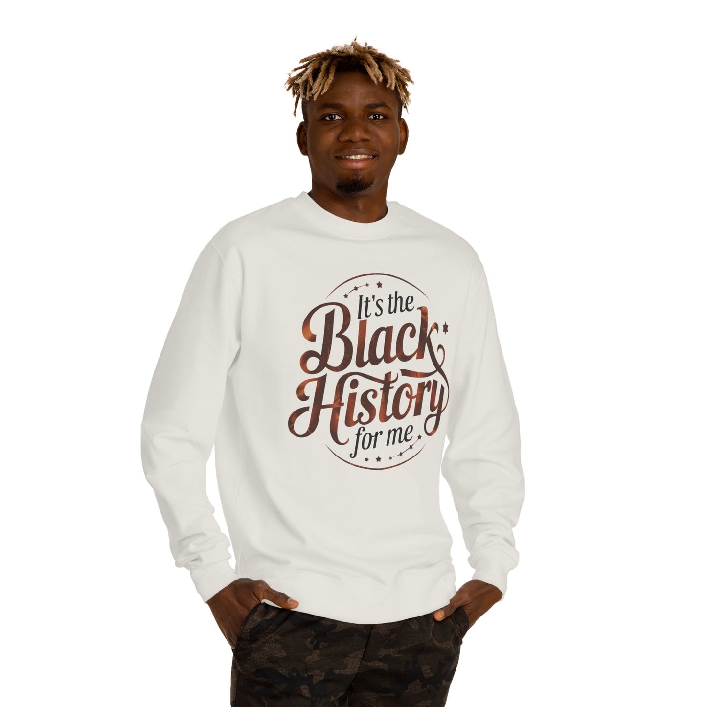 Black History Crewneck Sweatshirt — "It's the Black History for Me" Graphic