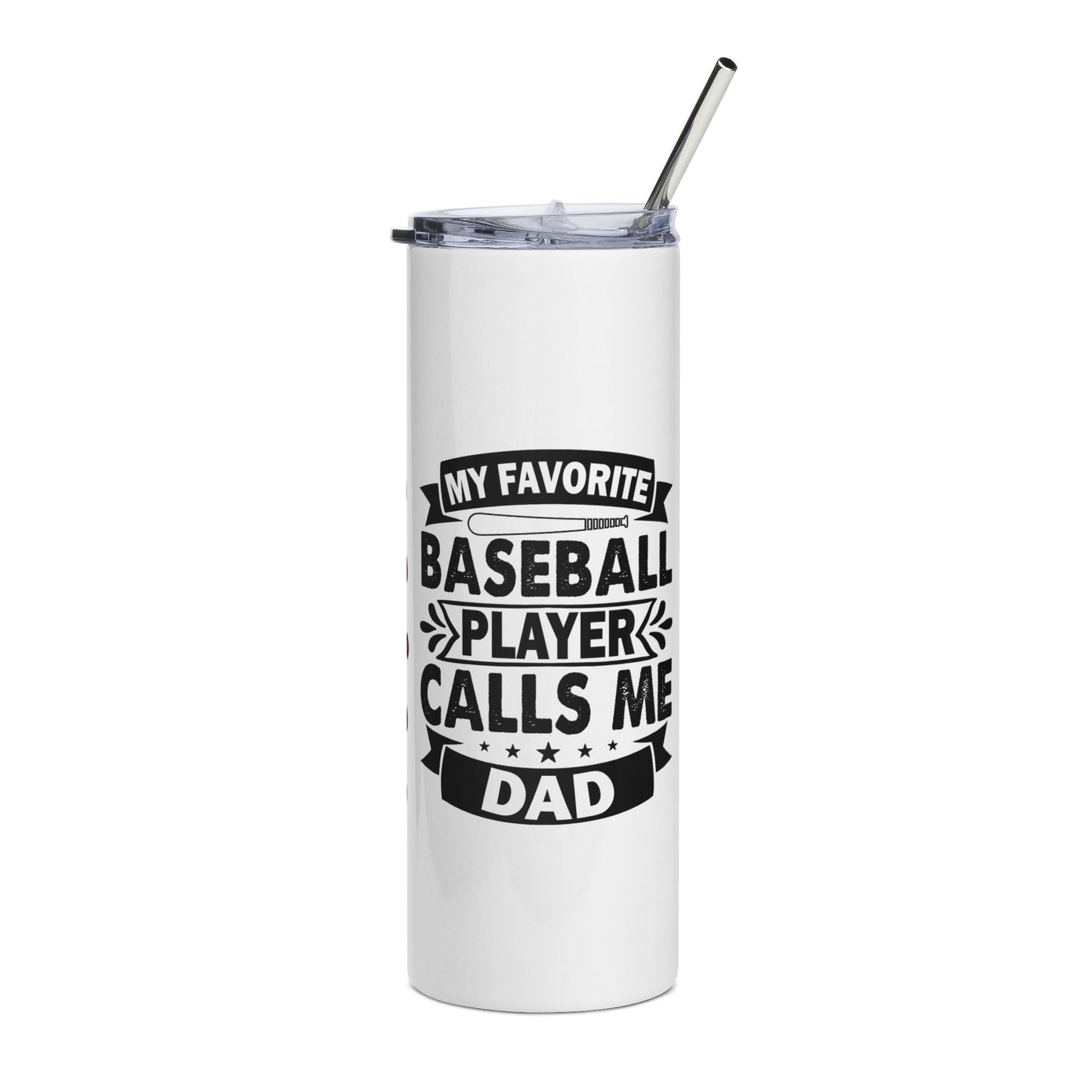 20oz Baseball Dad Stainless Steel Tumbler — "My Favorite Baseball Player Calls Me Dad"