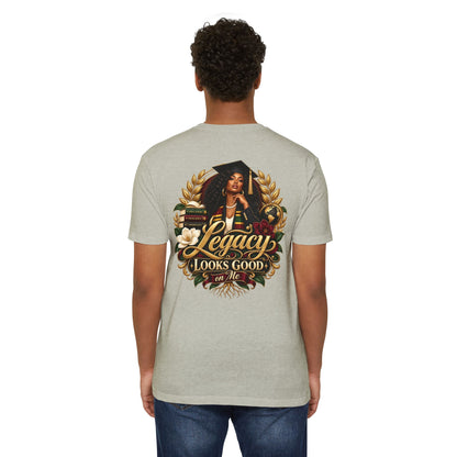 Legacy Looks Good On Me Graduation T‑Shirt