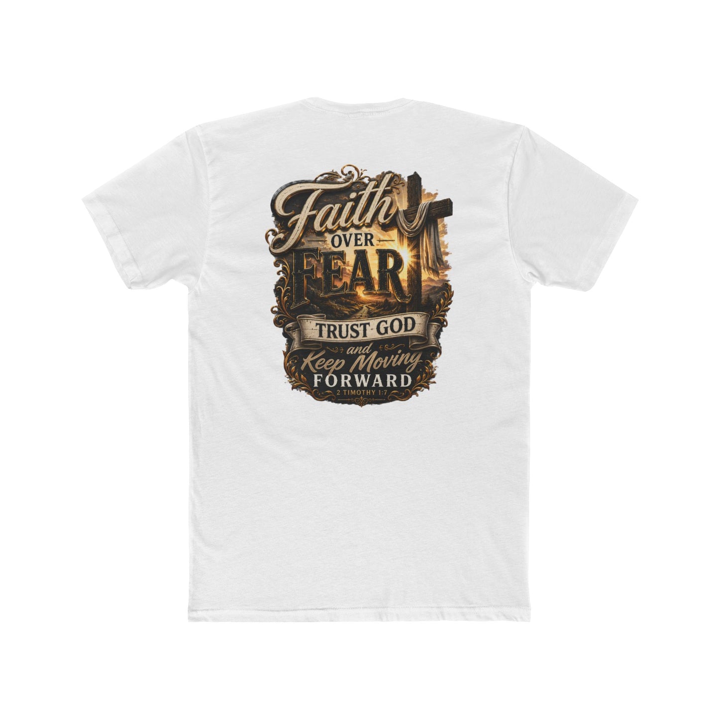 Faith Over Fear Tee — "Trust God Keep Moving Forward" Christian T-Shirt
