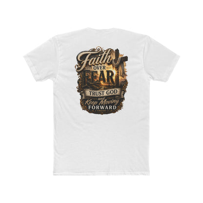 Faith Over Fear Tee — "Trust God Keep Moving Forward" Christian T-Shirt