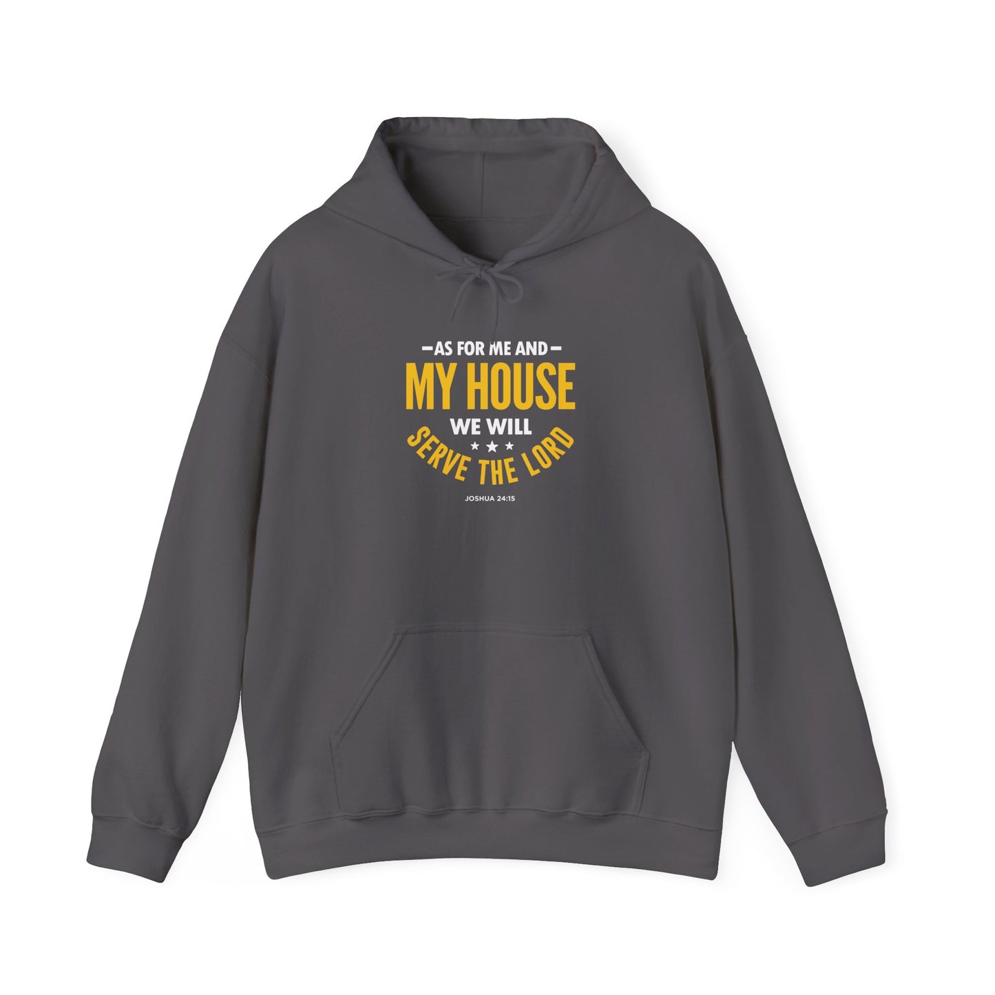 My House We Will Serve the Lord — Joshua 24:15 Hoodie