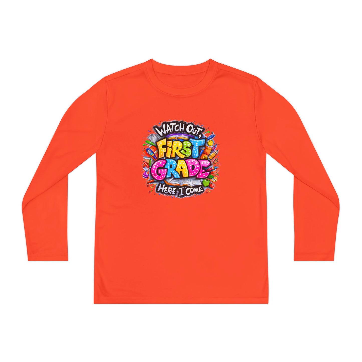 First Grade Kids Long Sleeve Tee — "Watch Out! First Grade Here I Come" Back-to-School Shirt
