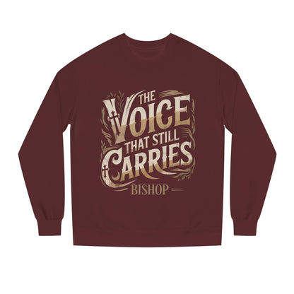 Sweatshirt — "The Voice That Still Carries" Bishop Crewneck