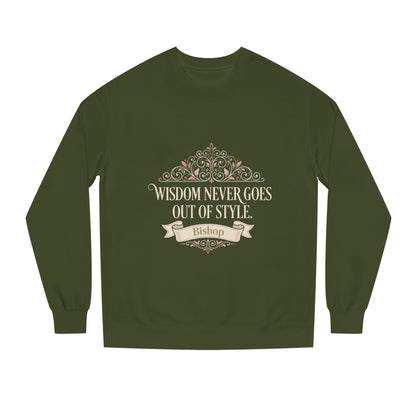 Wisdom Never Goes Out of Style Sweatshirt
