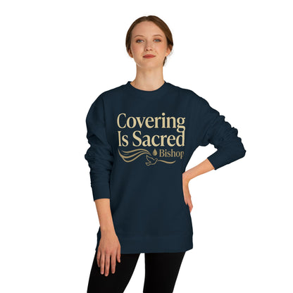 Covering Is Sacred Sweatshirt — Religious Faith Crewneck (Bishop)