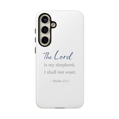 Psalm 23:1 Phone Case — "The Lord is my shepherd; I shall not want" Christian Protective Cover