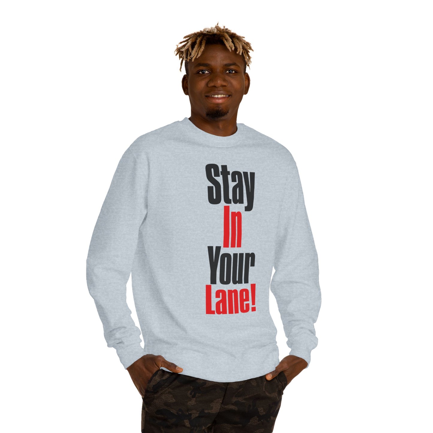 Stay In Your Lane Sweatshirt — Bold Motivational Crewneck