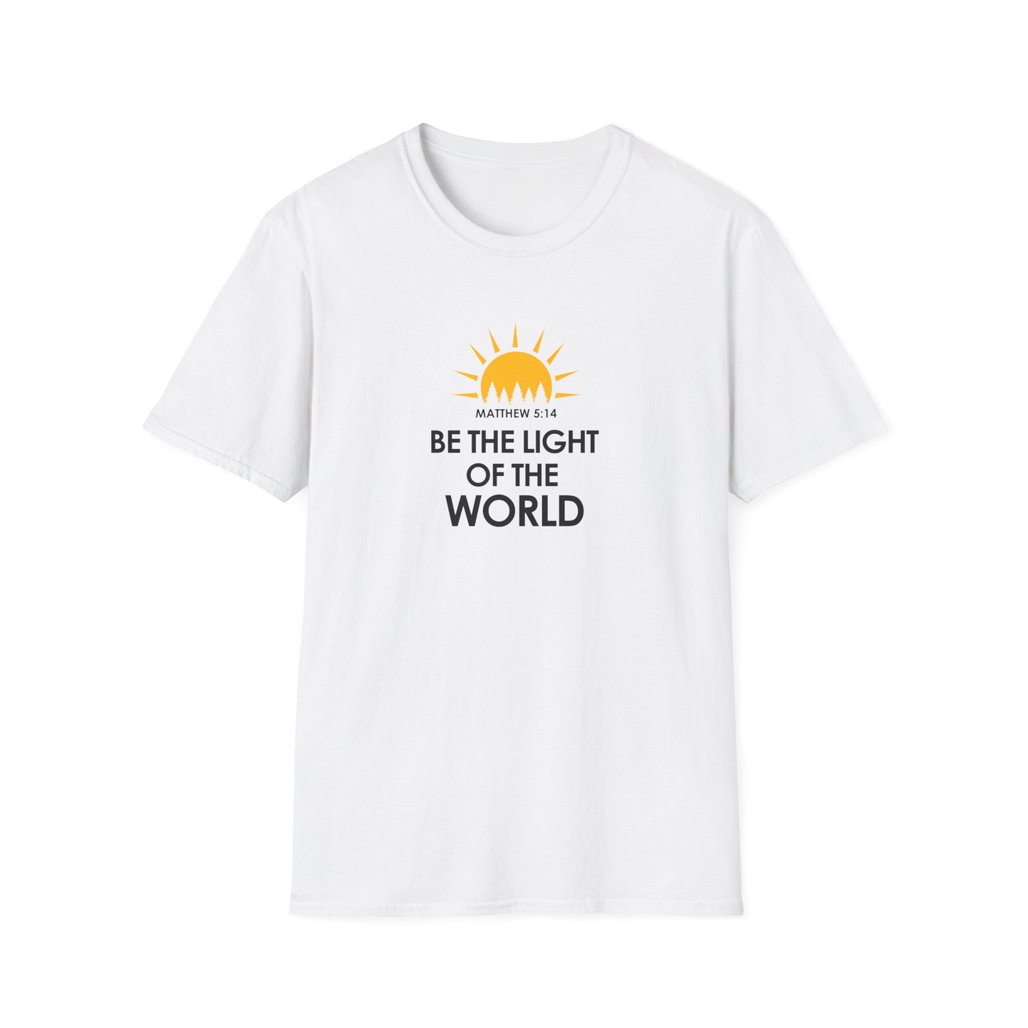 Be the Light of the World - Matthew 5:14  T-Shirt