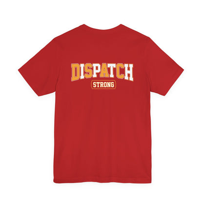 Dispatch Strong T‑Shirt — Bold Rescue Dispatcher Tee
