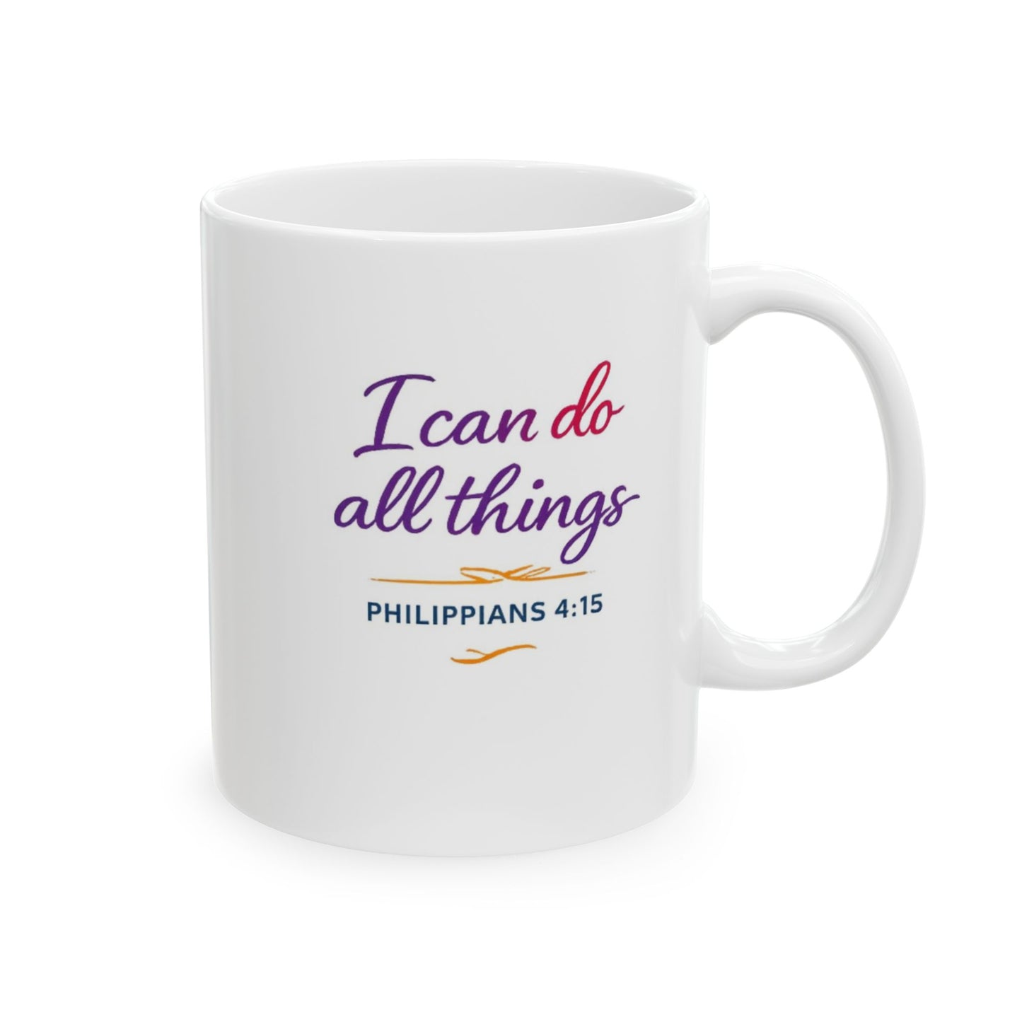 I Can Do All Things - Philippians 4:15 Mug