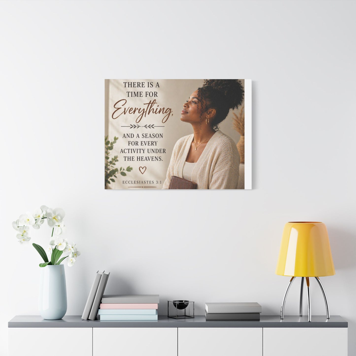 Satin Canvas Wall Art - "There Is a Time For Everything" Ecclesiastes 3:1 Inspirational Christian Decor