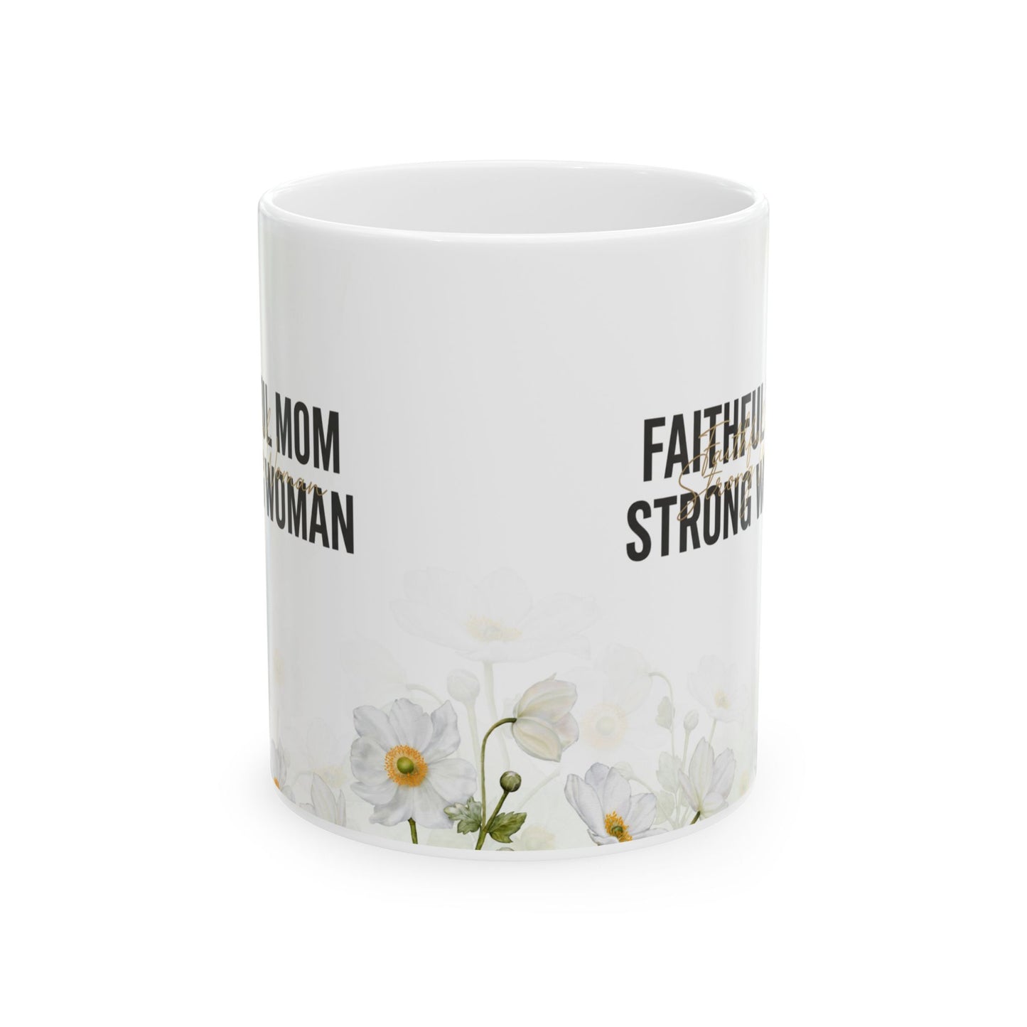 Faithful Mom Strong Woman Ceramic Mug