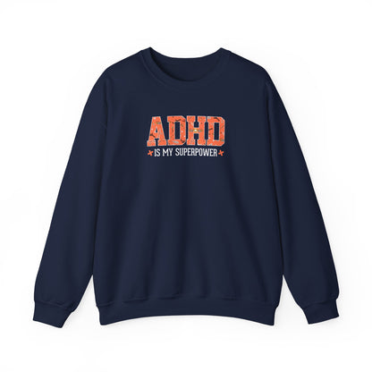 ADHD Is My Superpower Crewneck Sweatshirt