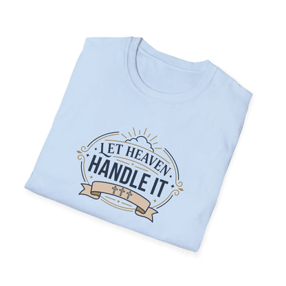Let Heaven Handle It T-Shirt