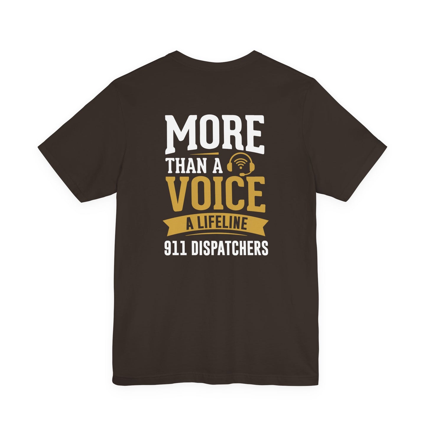 911 Dispatchers Tee — "More Than a Voice, A Lifeline" Appreciation Shirt