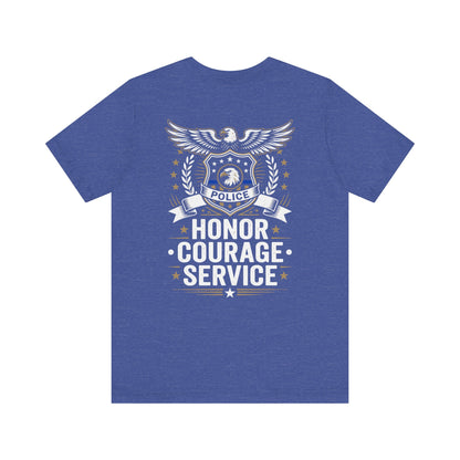 Police Honor Courage Service T-Shirt — Law Enforcement Tribute Tee
