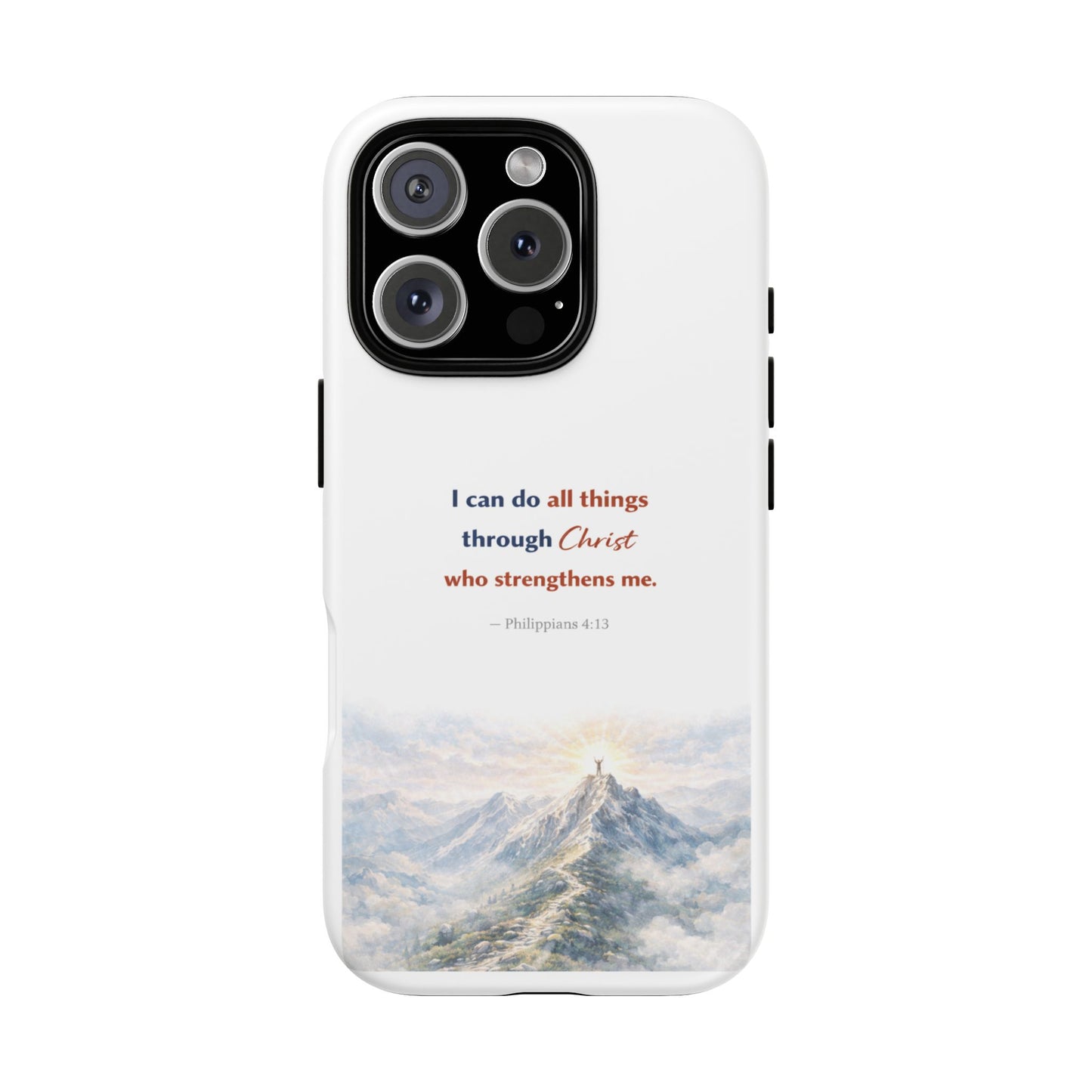 Christian Phone Case – “I Can Do All Things Through Christ” Inspirational Tough Case