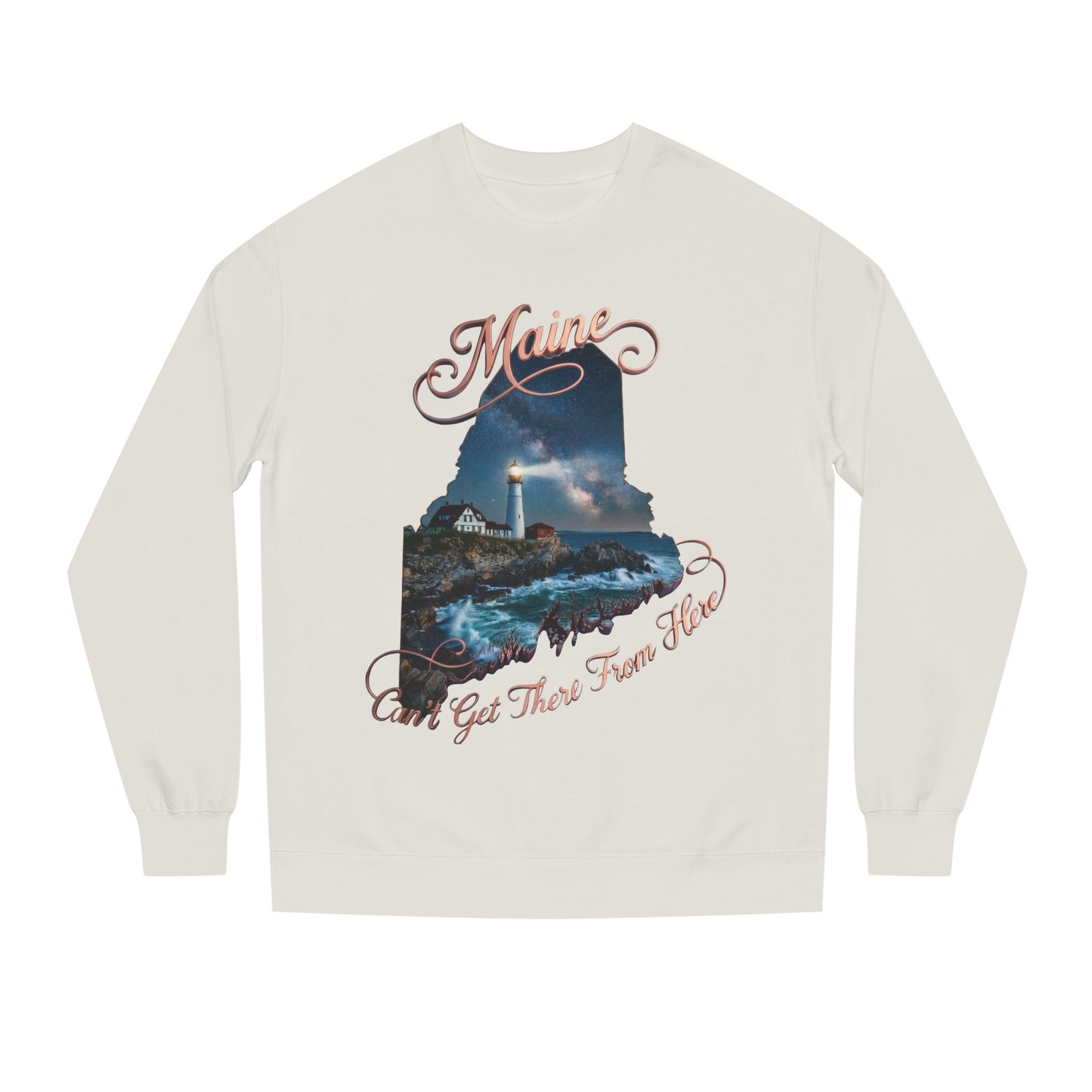 Maine Lighthouse Crewneck Sweatshirt — "Can't Get There From Here" Coastal Graphic