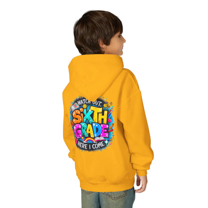 Sixth Grade Hoodie - "Watch Out, Sixth Grade Here I Come" Back-to-School Kids Sweatshirt