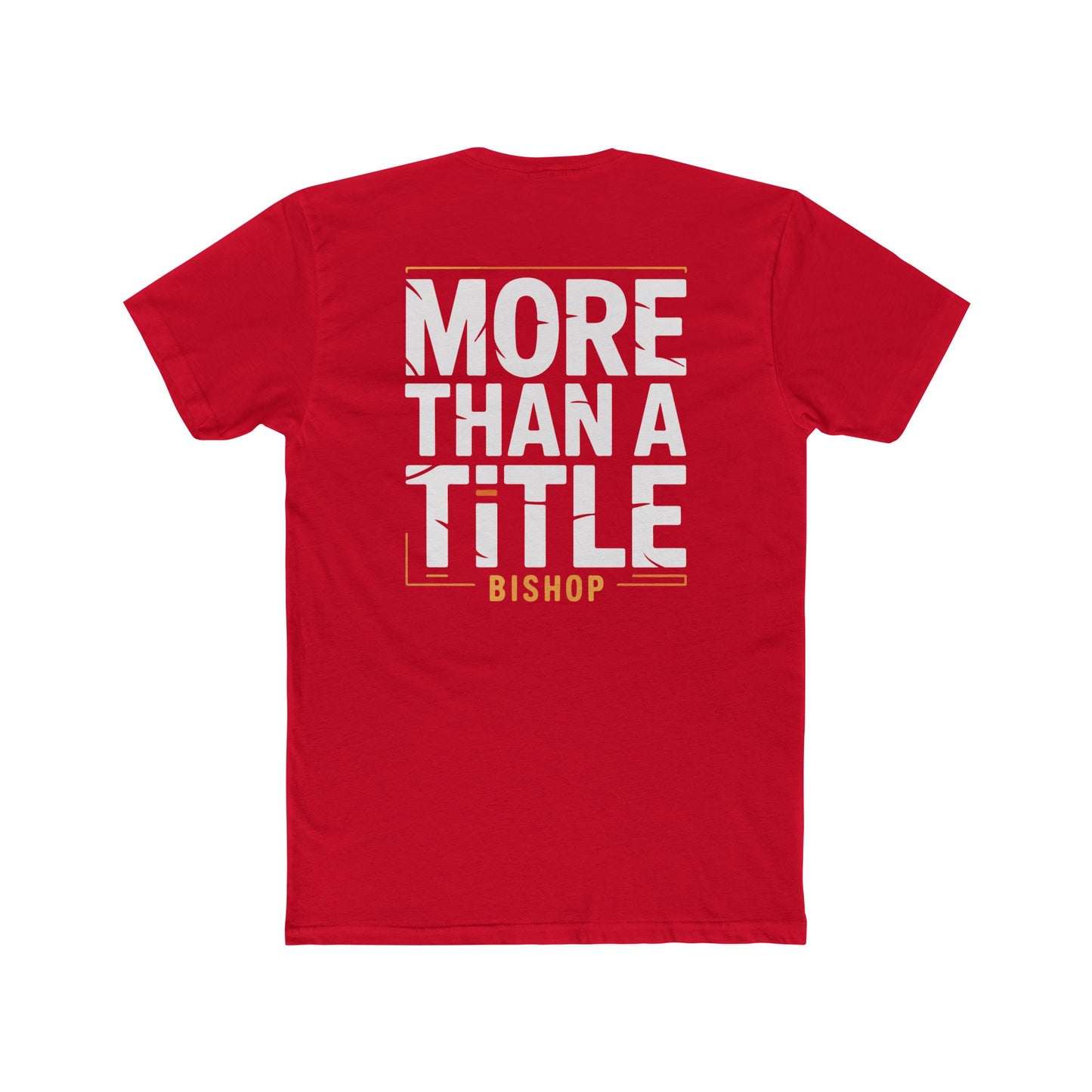 More Than a Title Bishop T‑Shirt