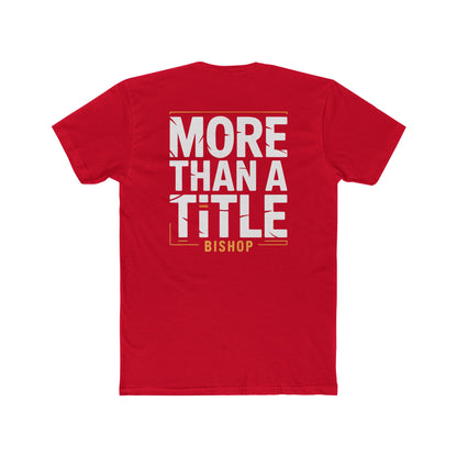 More Than a Title Bishop T‑Shirt