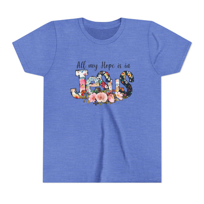 Youth Tee — "All My Hope Is in Jesus" Floral Christian Shirt