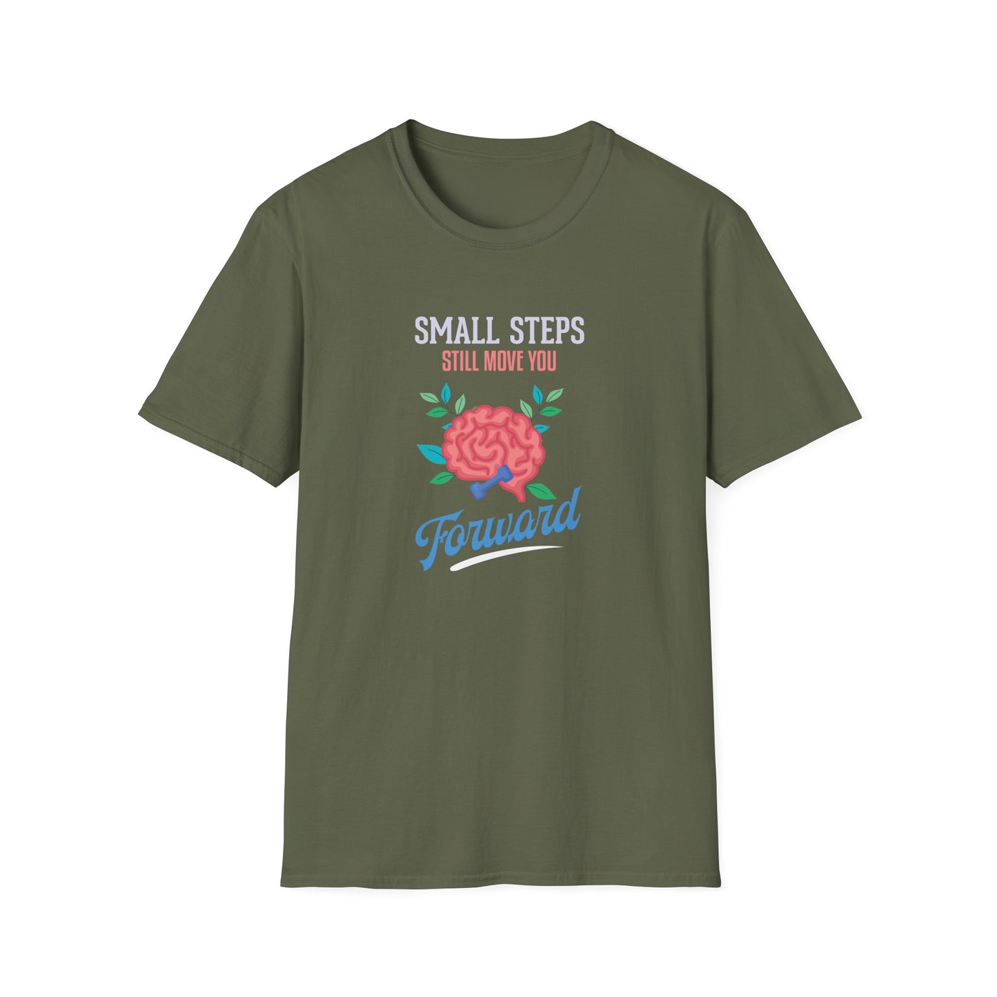 "Small Steps Still Move You Forward" T-Shirt