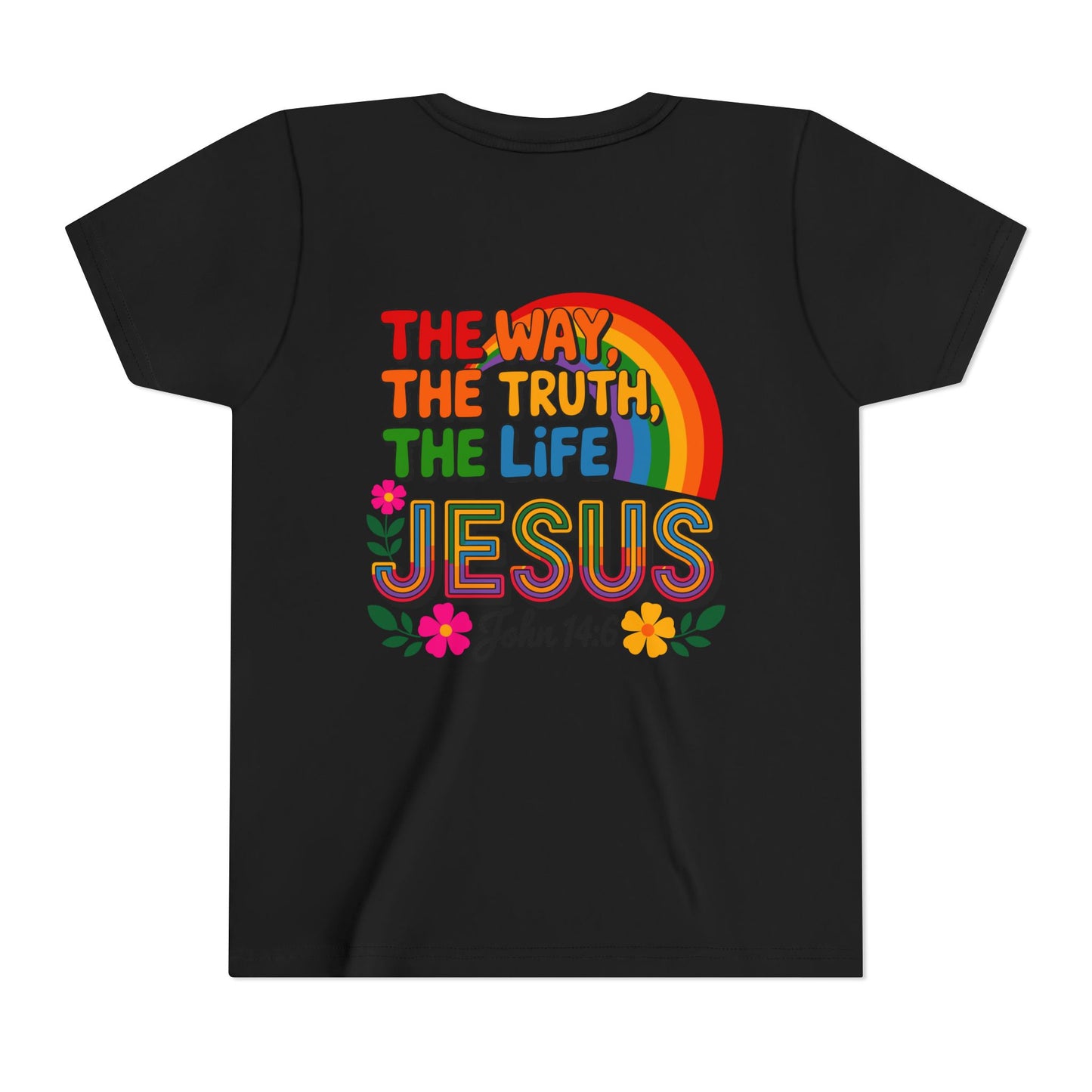 Youth Tee — "The Way, The Truth, The Life" Jesus John 14:6 Rainbow Christian Shirt